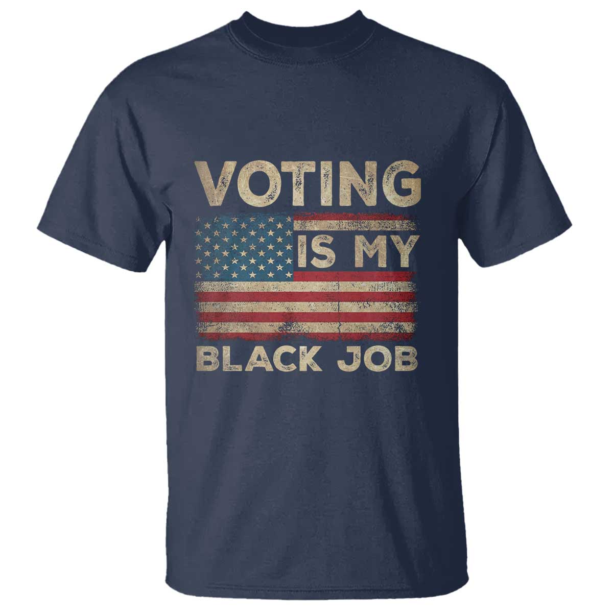 Funny President Election T Shirt Voting Is My Black Job America Flag Retro - Wonder Print Shop