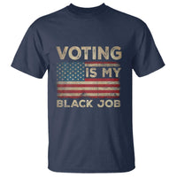 Funny President Election T Shirt Voting Is My Black Job America Flag Retro - Wonder Print Shop