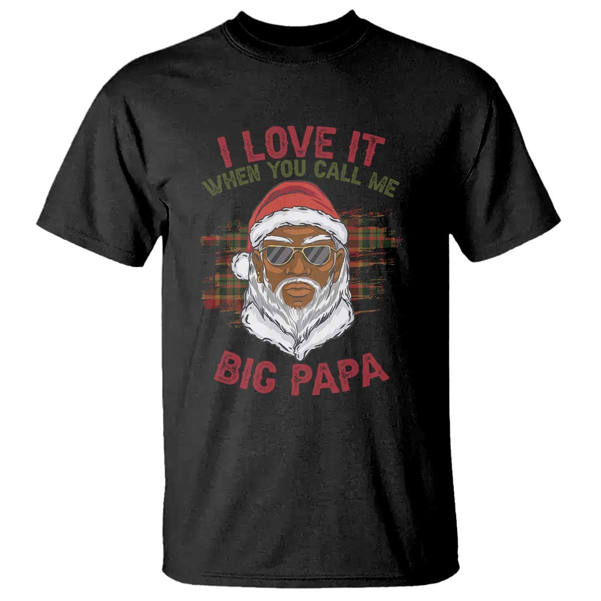 African American Santa Kwanzaa T Shirt I Love It When You Call Me Big Papa - Wonder Print Shop