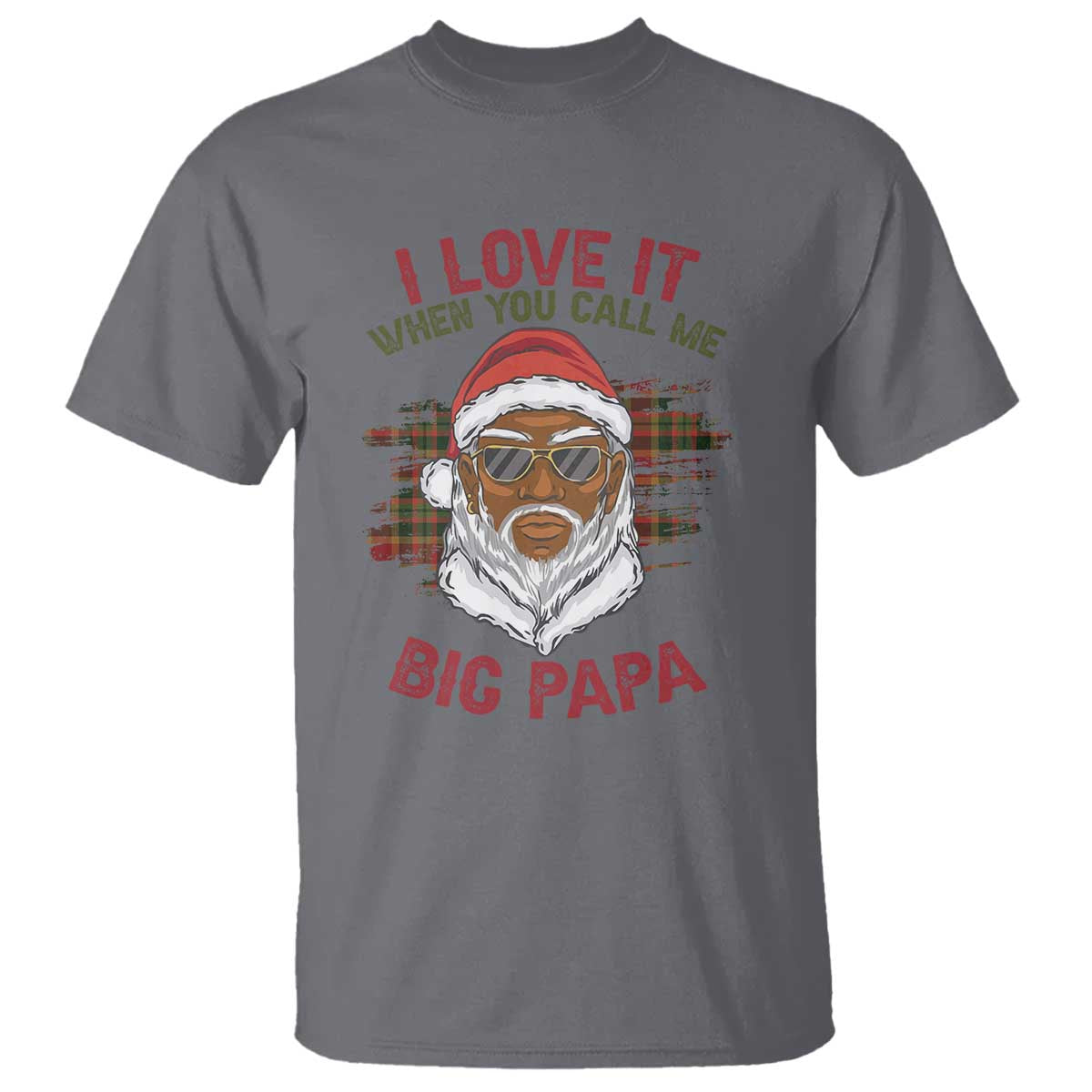 African American Santa Kwanzaa T Shirt I Love It When You Call Me Big Papa - Wonder Print Shop