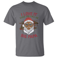 African American Santa Kwanzaa T Shirt I Love It When You Call Me Big Papa - Wonder Print Shop