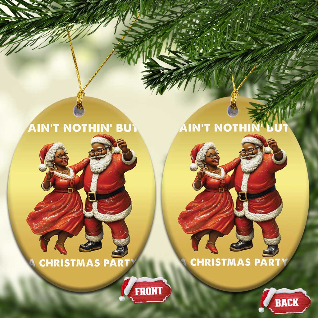 African American Xmas Christmas Ornament Ain't Nothin' But A Christmas Party Mr Mrs Claus Dancing - Wonder Print Shop