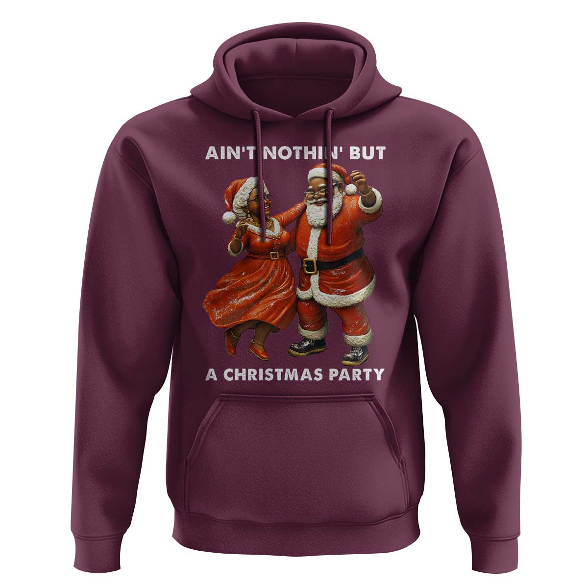 African American Christmas Hoodie Ain't Nothin' But A Christmas Party Mr Mrs Claus Dancing