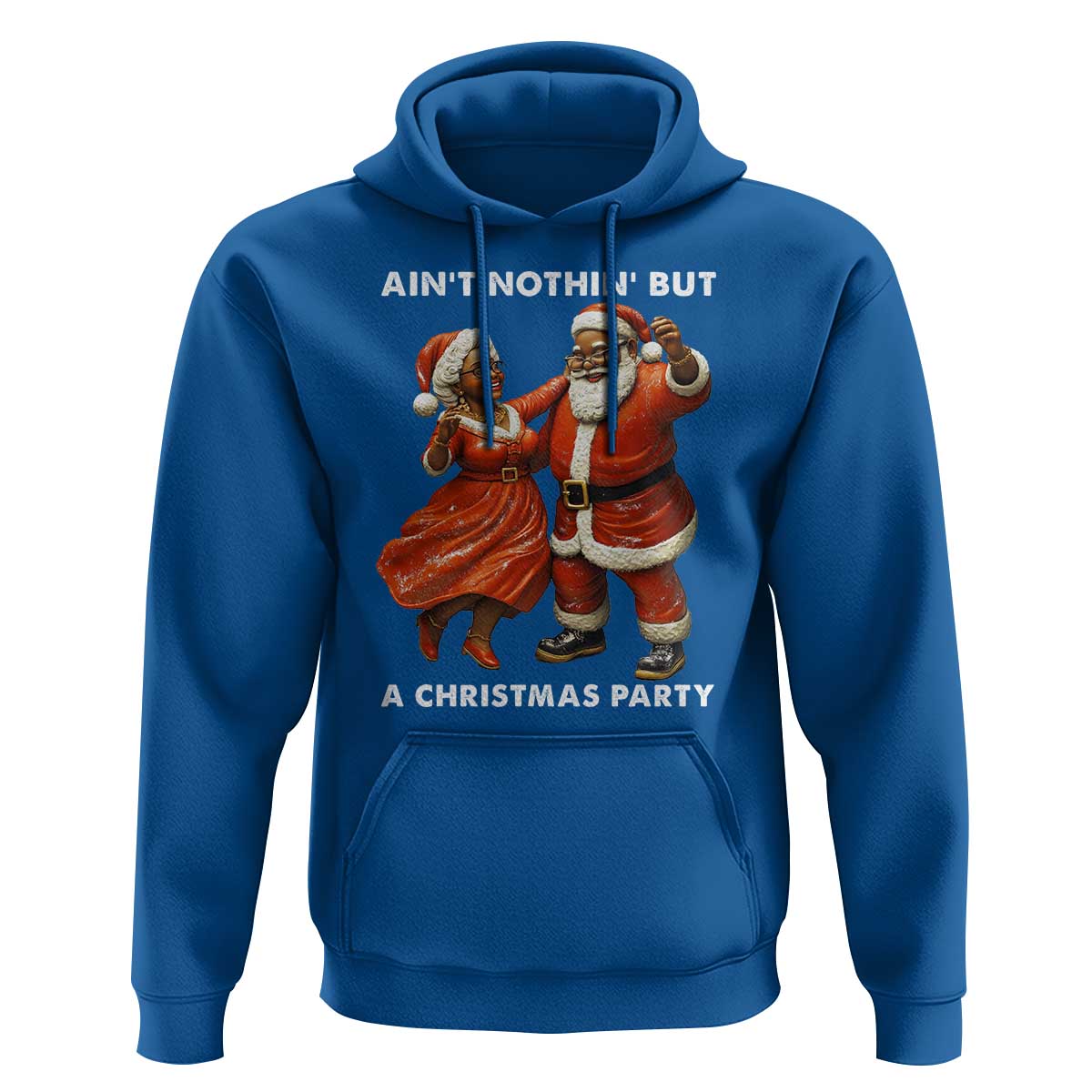 African American Christmas Hoodie Ain't Nothin' But A Christmas Party Mr Mrs Claus Dancing