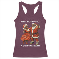 African American Christmas Racerback Tank Top Ain't Nothin' But A Christmas Party Mr Mrs Claus Dancing