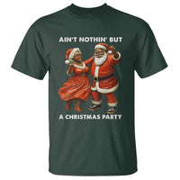 African American Christmas T Shirt Ain't Nothin' But A Christmas Party Mr Mrs Claus Dancing - Wonder Print Shop