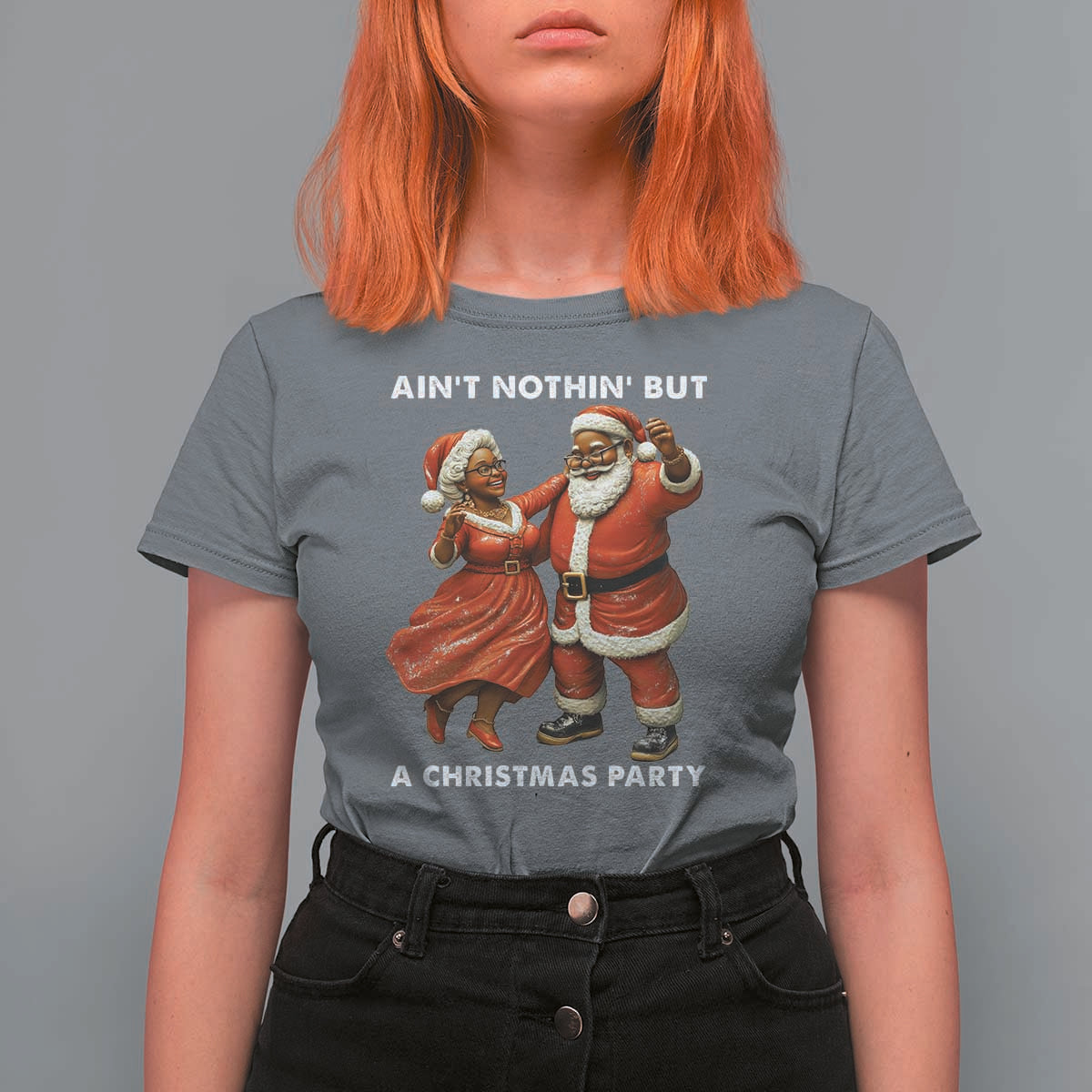 African American Christmas T Shirt For Women Ain't Nothin' But A Christmas Party Mr Mrs Claus Dancing - Wonder Print Shop