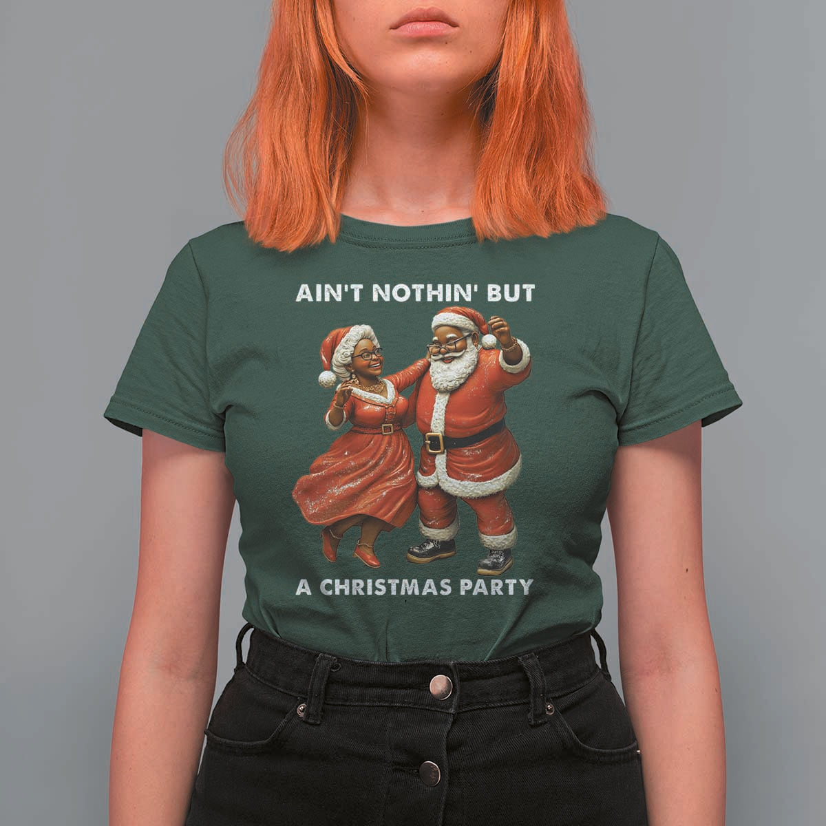 African American Christmas T Shirt For Women Ain't Nothin' But A Christmas Party Mr Mrs Claus Dancing - Wonder Print Shop