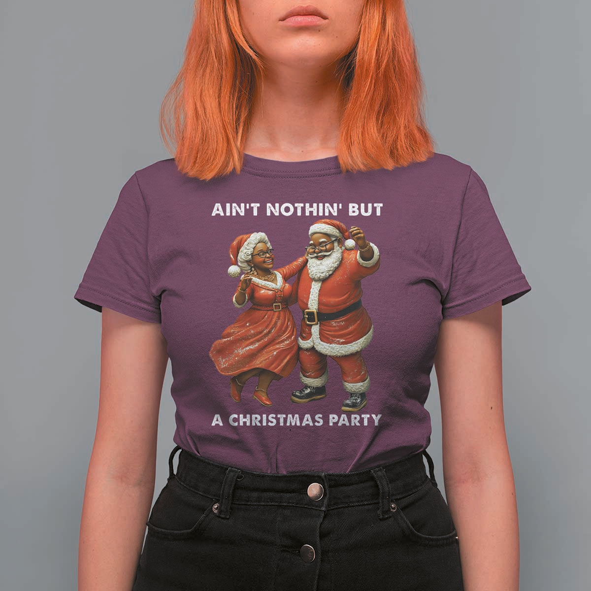 African American Christmas T Shirt For Women Ain't Nothin' But A Christmas Party Mr Mrs Claus Dancing - Wonder Print Shop