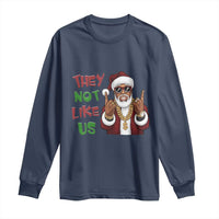 Funny Xmas Hiphop Black Santa Long Sleeve Shirt They Not Like Us African American Christmas