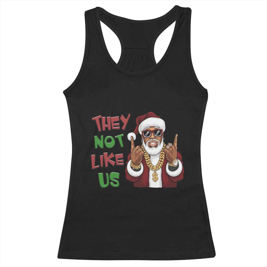 Funny Xmas Hiphop Black Santa Racerback Tank Top They Not Like Us African American Christmas
