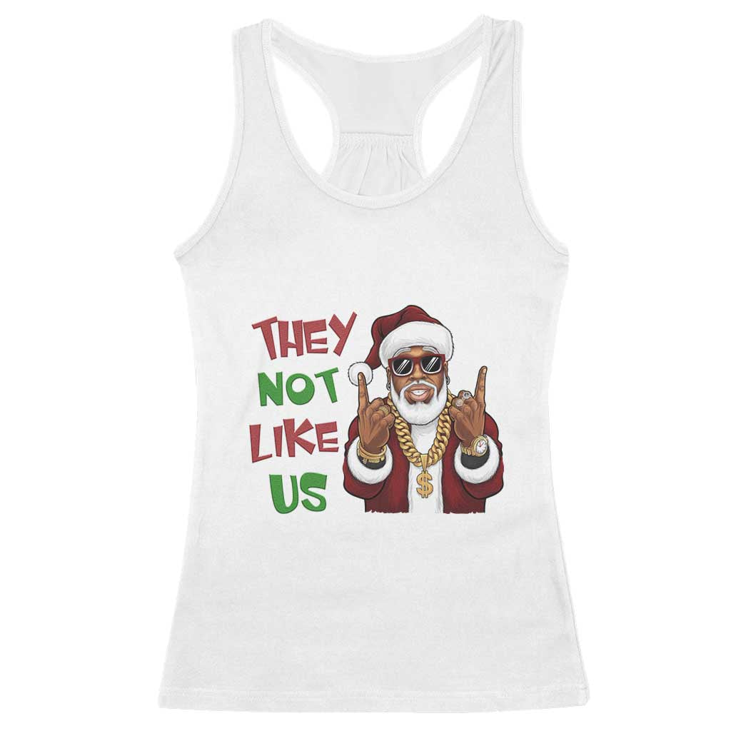Funny Xmas Hiphop Black Santa Racerback Tank Top They Not Like Us African American Christmas