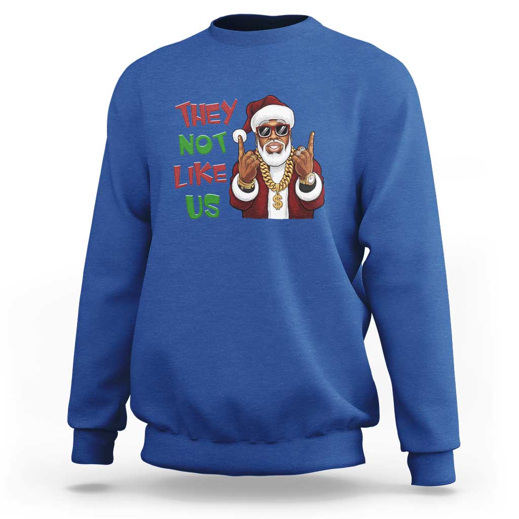 Funny Xmas Hiphop Black Santa Sweatshirt They Not Like Us African American Christmas - Wonder Print Shop