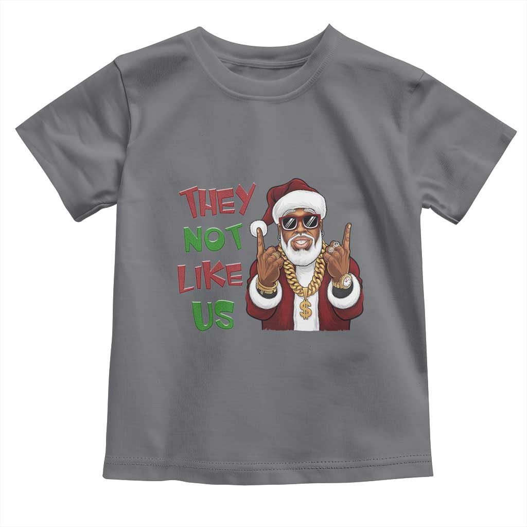 Funny Xmas Hiphop Black Santa Toddler T Shirt They Not Like Us African American Christmas