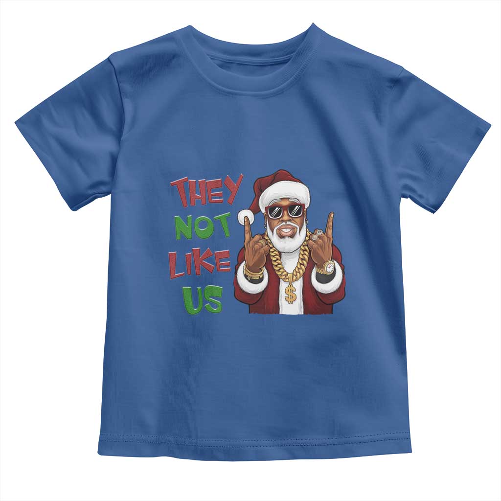 Funny Xmas Hiphop Black Santa Toddler T Shirt They Not Like Us African American Christmas