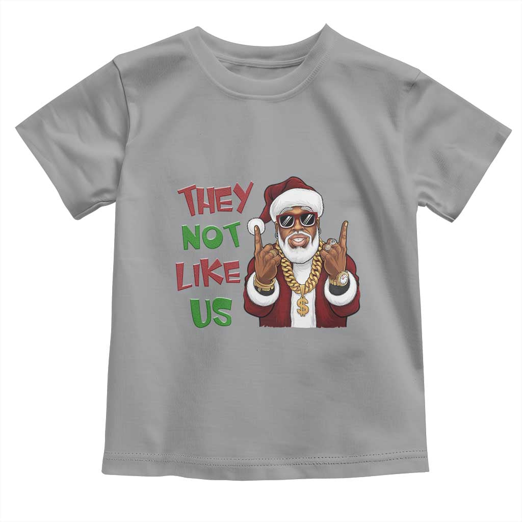 Funny Xmas Hiphop Black Santa Toddler T Shirt They Not Like Us African American Christmas