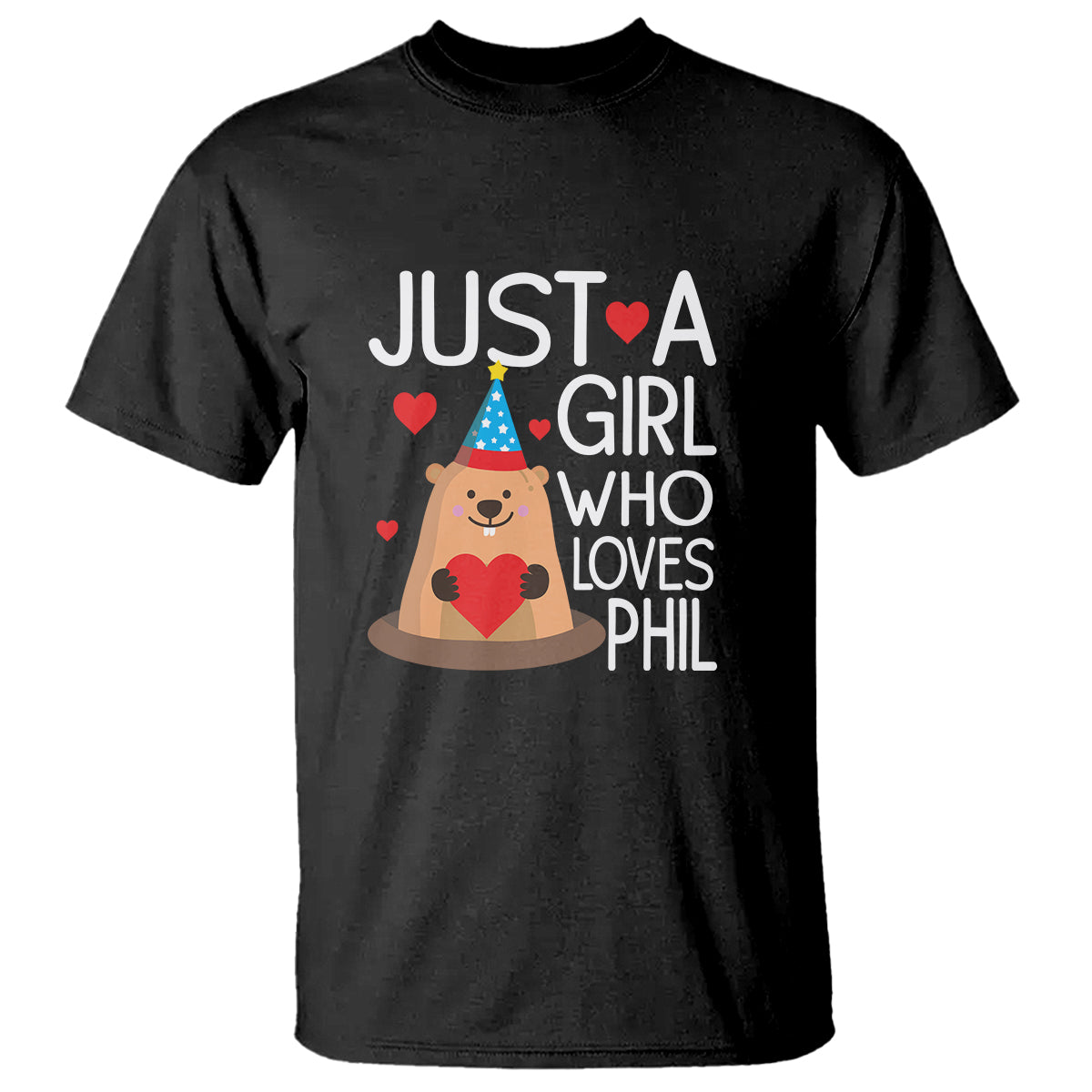 Cute Groundhog Just A Girl Who Loves Phil T Shirt - Wonder Print Shop