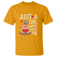 Cute Groundhog Just A Girl Who Loves Phil T Shirt - Wonder Print Shop