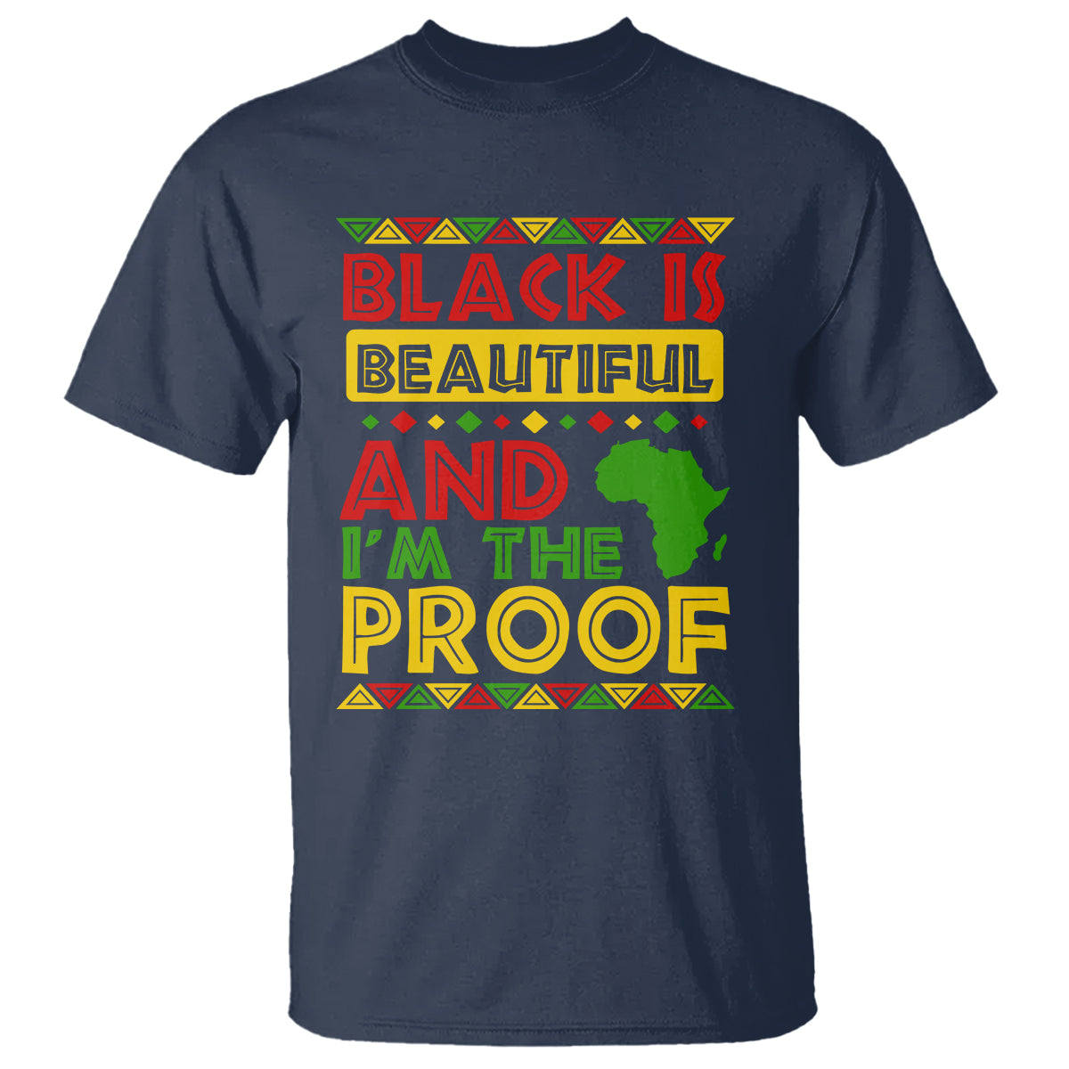 Black History Month T Shirt Black Is Beautiful And I'm The Proof - Wonder Print Shop