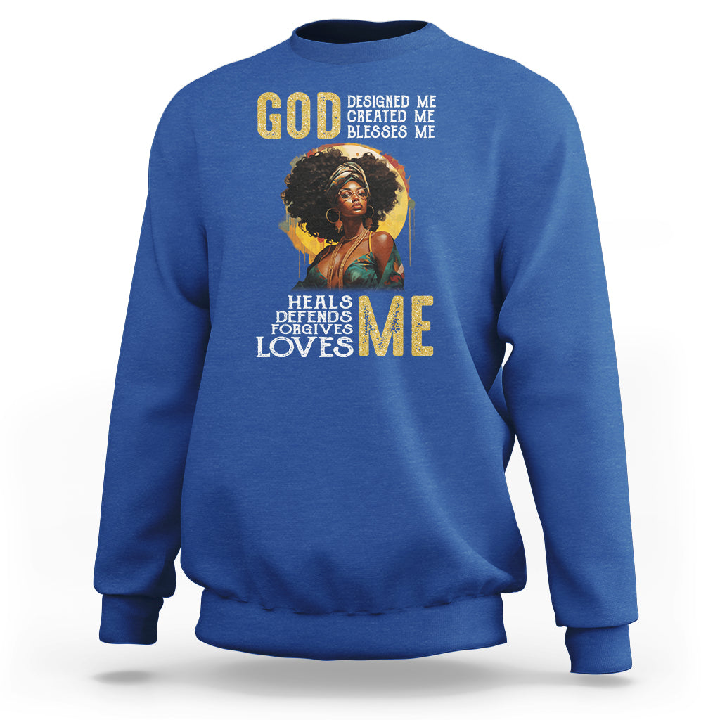 Black History Month Sweatshirt African Women God Designed Created Blessed Me - Wonder Print Shop