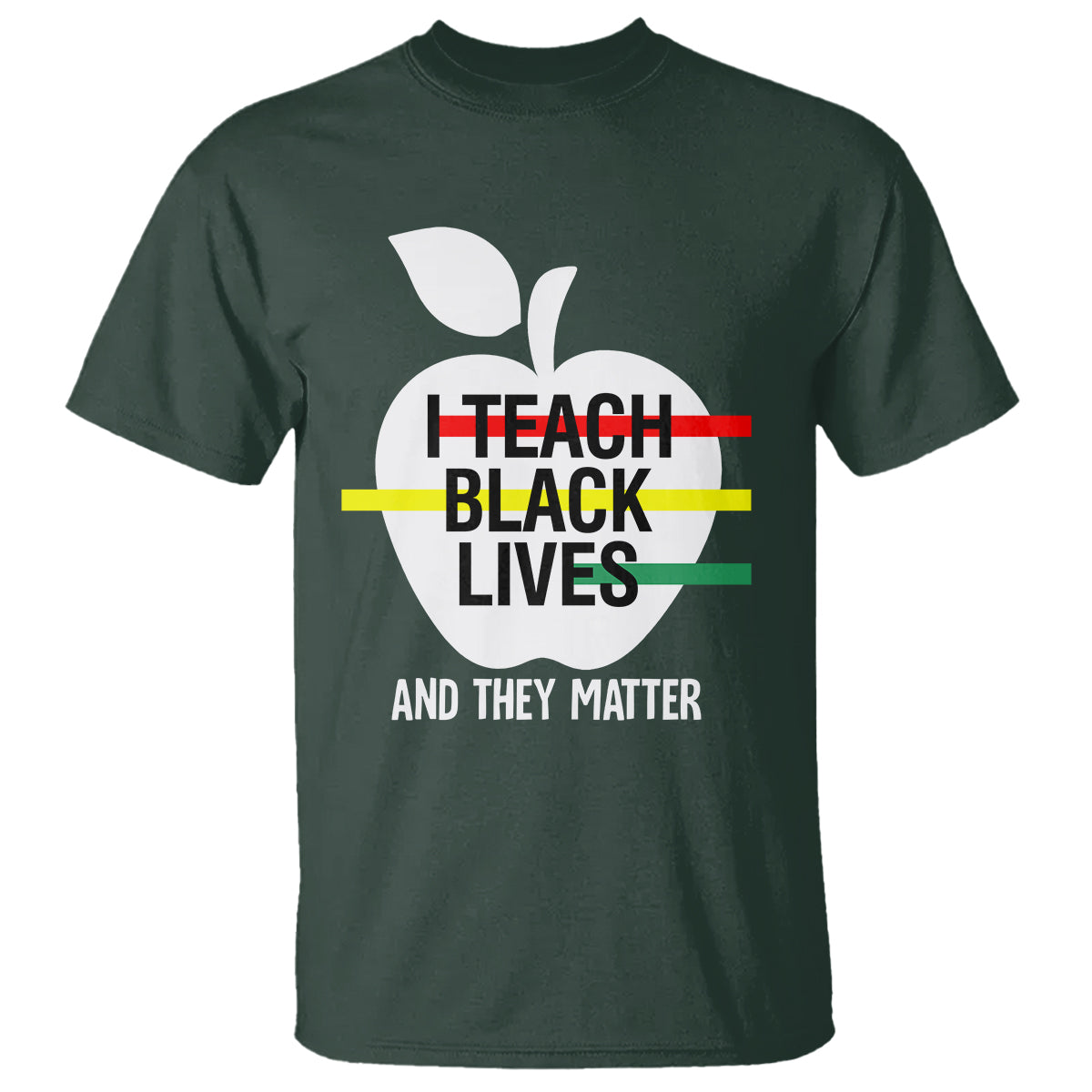 Black History Month T Shirt I Teach Black Lives And They Matter Black - Wonder Print Shop