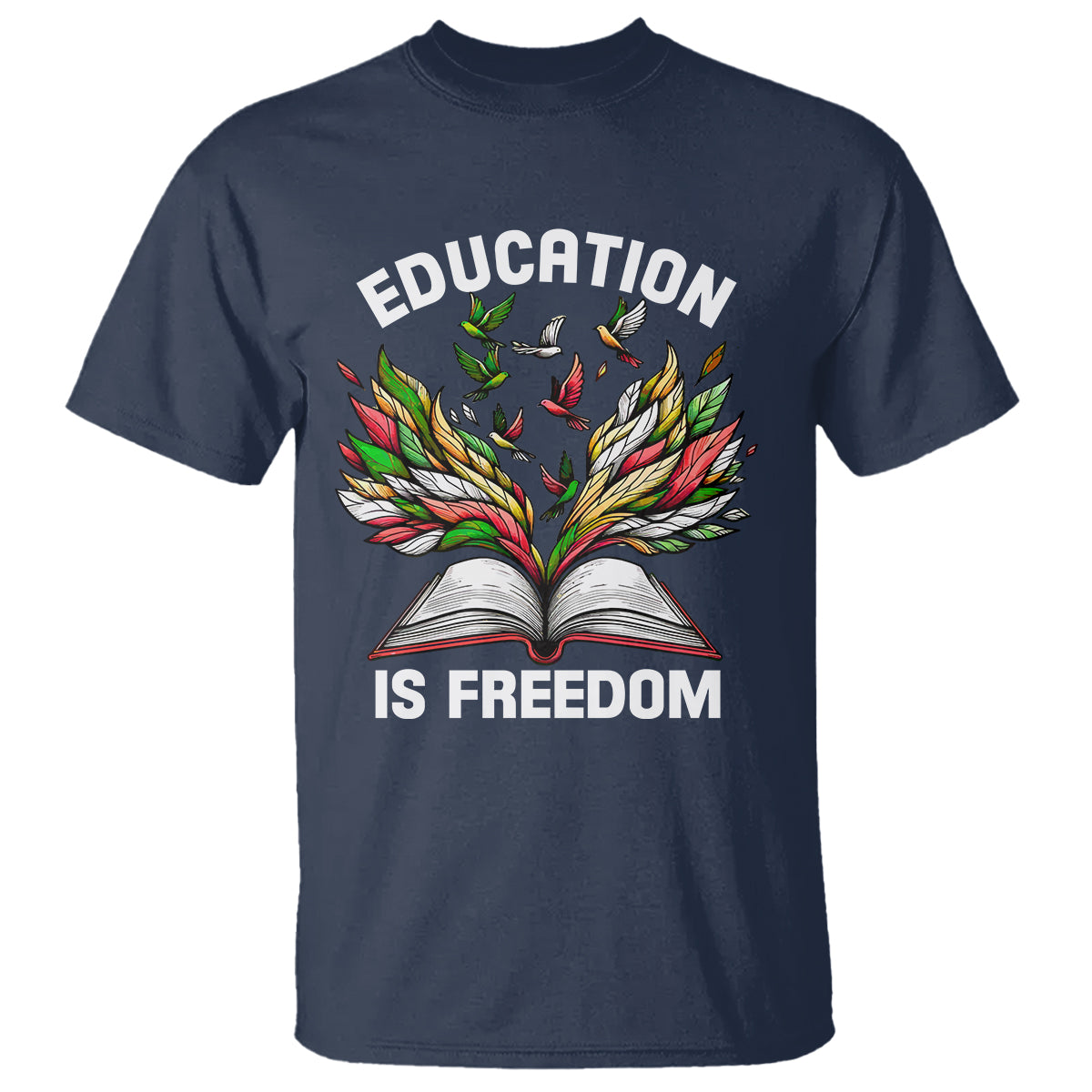 Black History Month T Shirt Education Is Freedom African Americans Teacher - Wonder Print Shop
