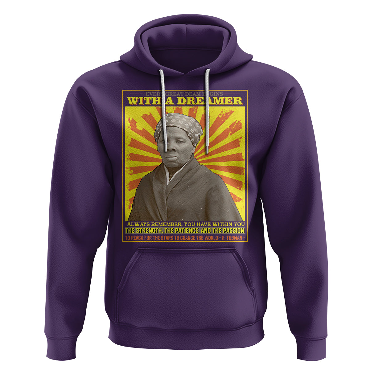 Harriet Tubman Hoodie Every Great Dream Begins With A Dreamer Black History Month - Wonder Print Shop