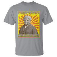 Harriet Tubman T Shirt Every Great Dream Begins With A Dreamer Black History Month - Wonder Print Shop