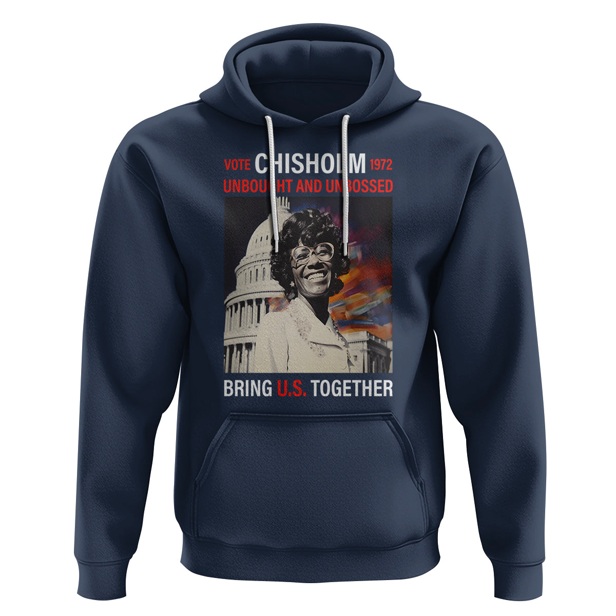 Shirley Chisholm Hoodie Unbought And Unbossed Bring U.S. Together Black History Month - Wonder Print Shop