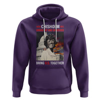 Shirley Chisholm Hoodie Unbought And Unbossed Bring U.S. Together Black History Month - Wonder Print Shop