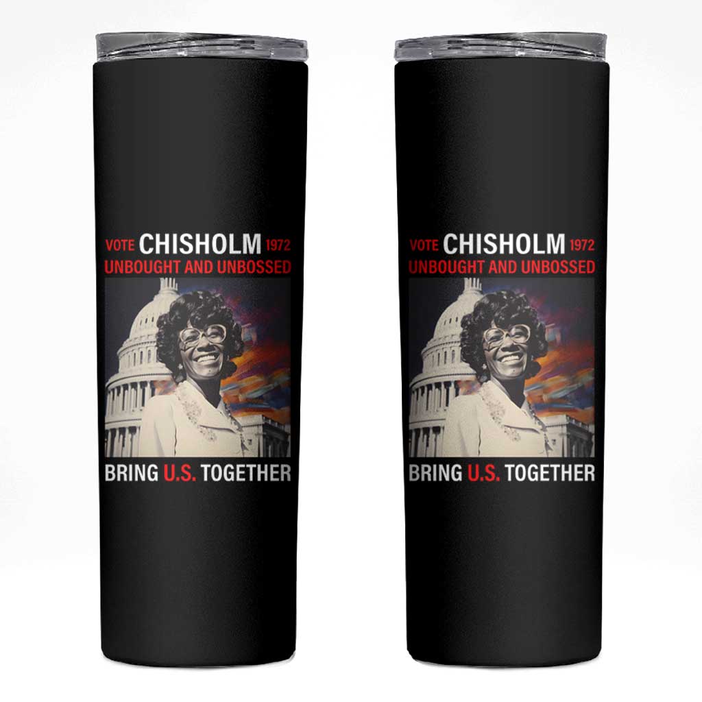 Shirley Chisholm Skinny Tumbler Unbought And Unbossed Bring U.S. Together Black History Month