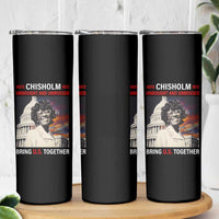 Shirley Chisholm Skinny Tumbler Unbought And Unbossed Bring U.S. Together Black History Month