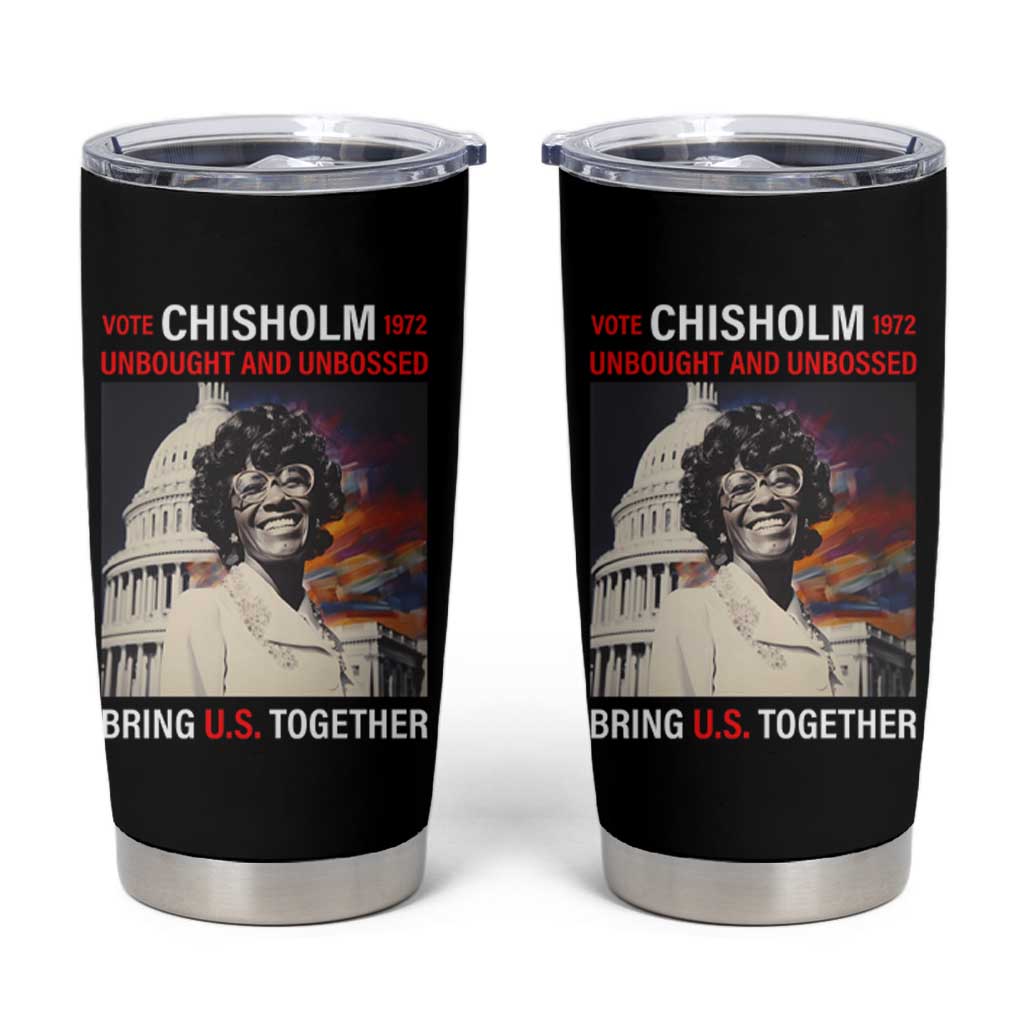 Shirley Chisholm Tumbler Cup Unbought And Unbossed Bring U.S. Together Black History Month