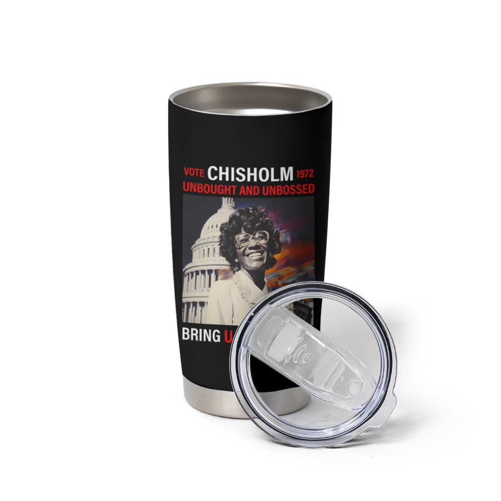 Shirley Chisholm Tumbler Cup Unbought And Unbossed Bring U.S. Together Black History Month