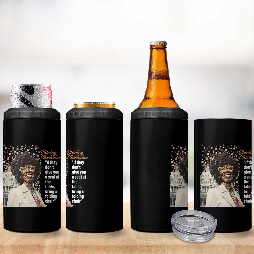Shirley Chisholm 4 in 1 Can Cooler Tumbler If They Don't Give You A Seat Black History Month