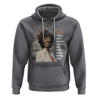 Shirley Chisholm Hoodie If They Don't Give You A Seat Black History Month - Wonder Print Shop
