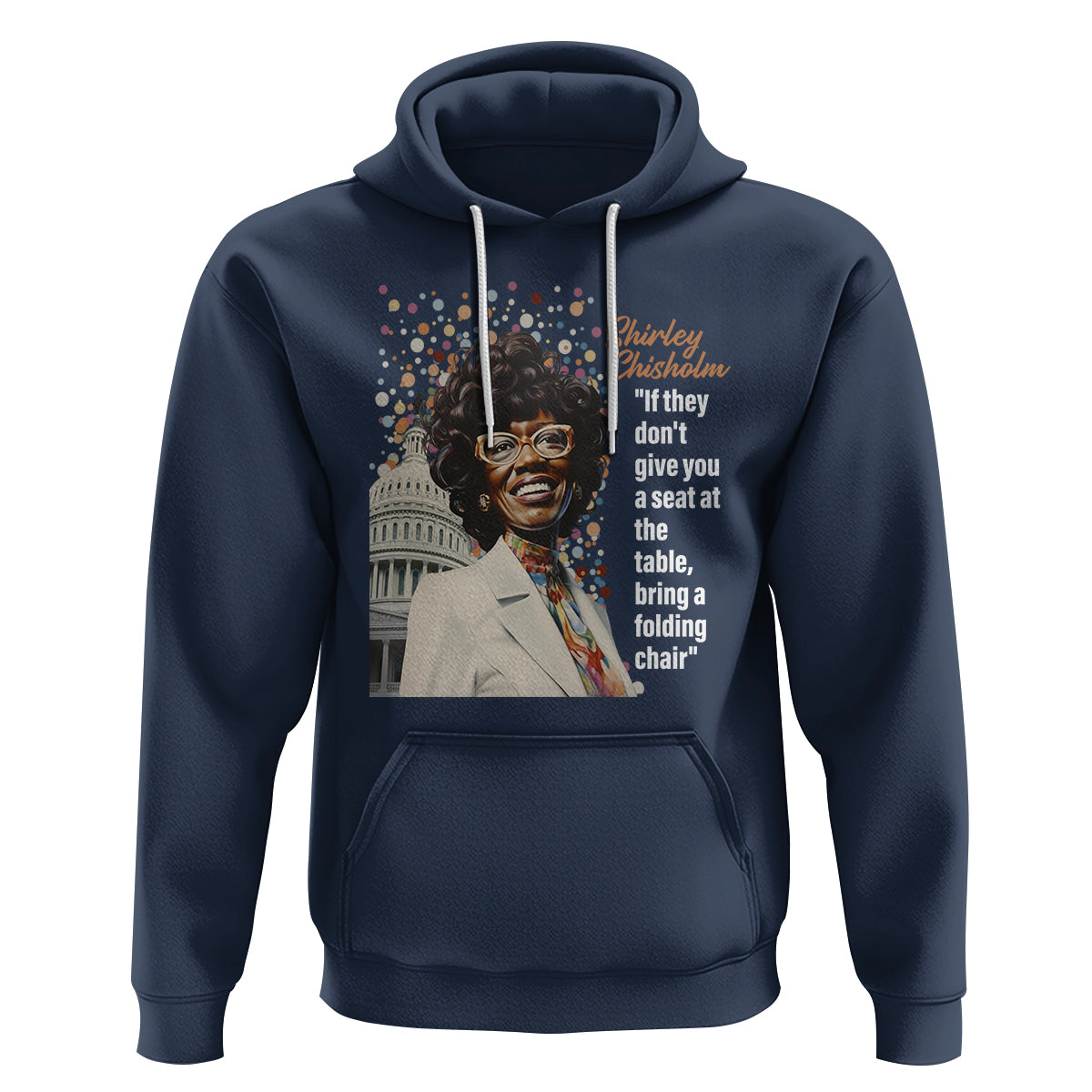 Shirley Chisholm Hoodie If They Don't Give You A Seat Black History Month - Wonder Print Shop