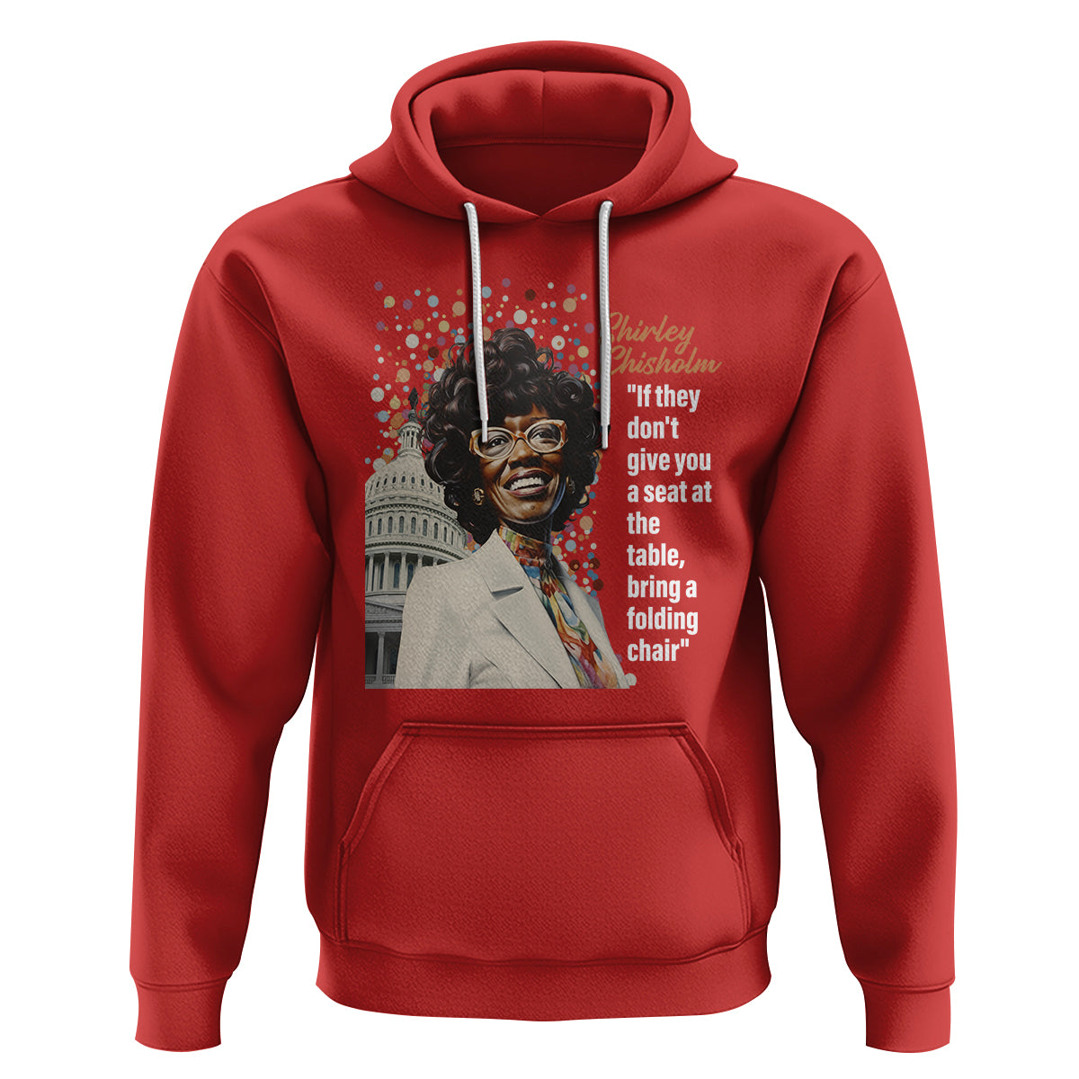 Shirley Chisholm Hoodie If They Don't Give You A Seat Black History Month - Wonder Print Shop