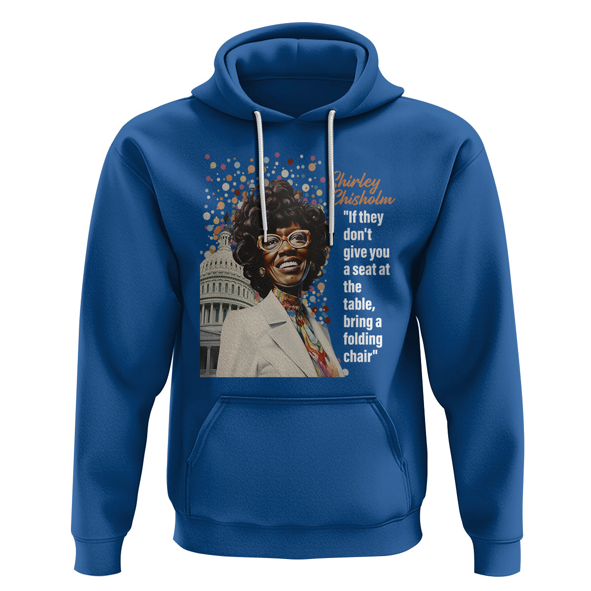 Shirley Chisholm Hoodie If They Don't Give You A Seat Black History Month - Wonder Print Shop