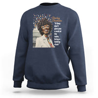 Shirley Chisholm Sweatshirt If They Don't Give You A Seat Black History Month - Wonder Print Shop