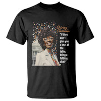 Shirley Chisholm T Shirt If They Don't Give You A Seat Black History Month - Wonder Print Shop