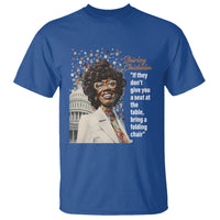 Shirley Chisholm T Shirt If They Don't Give You A Seat Black History Month - Wonder Print Shop