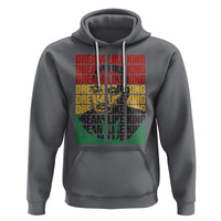 Martin Luther King Jr. Hoodie Dream Like King MLK Civil Rights Leaders Black History Month - Wonder Print Shop