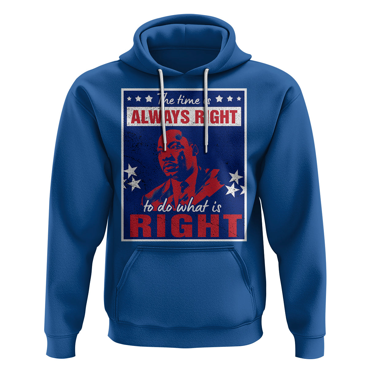 Martin Luther King Jr. Hoodie The Time is Always Right To Do What Is Right MLK Black History Month - Wonder Print Shop