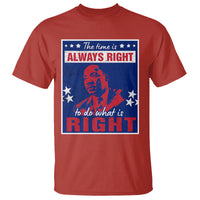 Martin Luther King Jr. T Shirt The Time is Always Right To Do What Is Right MLK Black History Month - Wonder Print Shop