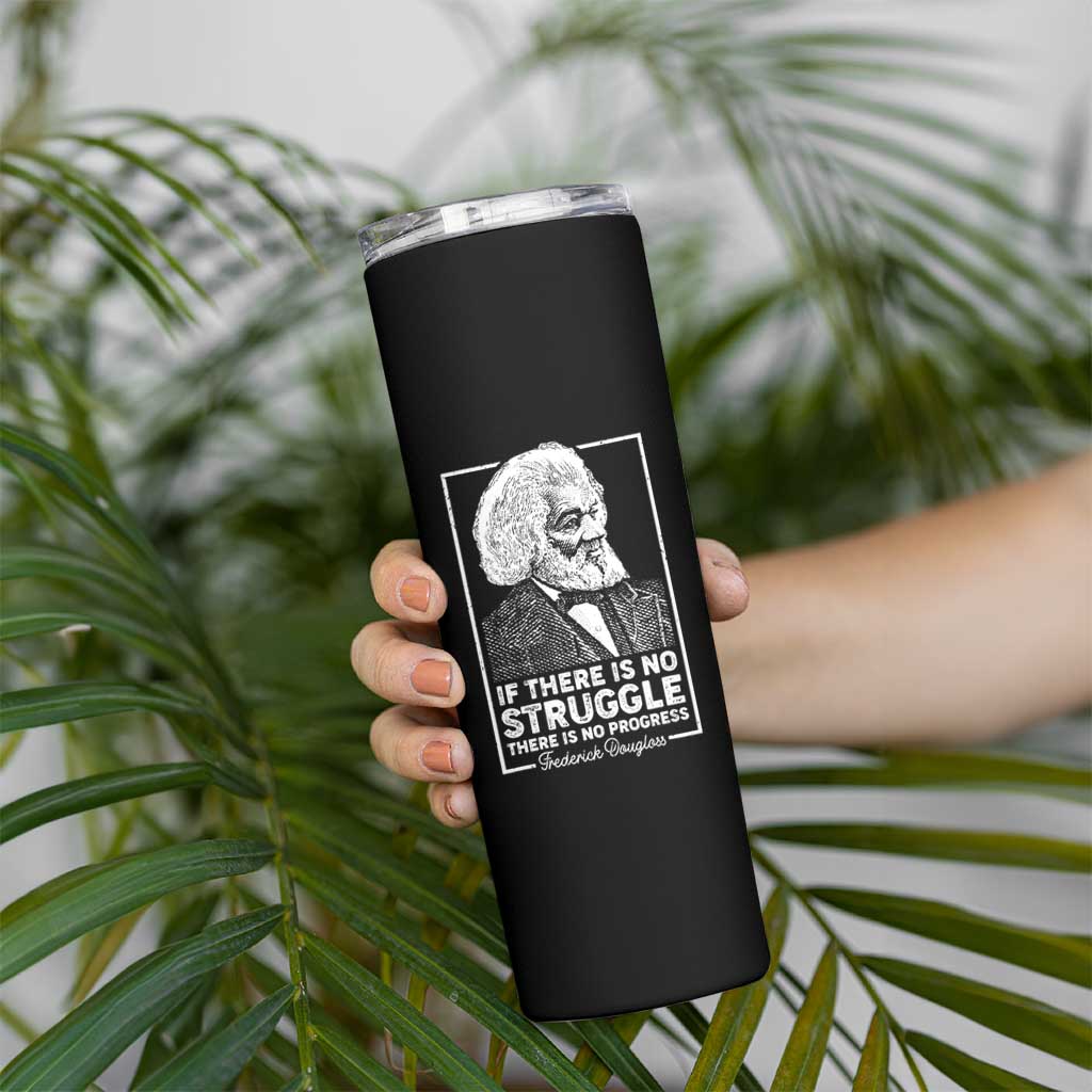Frederick Douglass Skinny Tumbler If There Is No Struggle There Is No Progress Black History Month