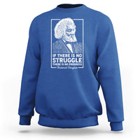 Frederick Douglass Sweatshirt If There Is No Struggle There Is No Progress Black History Month - Wonder Print Shop