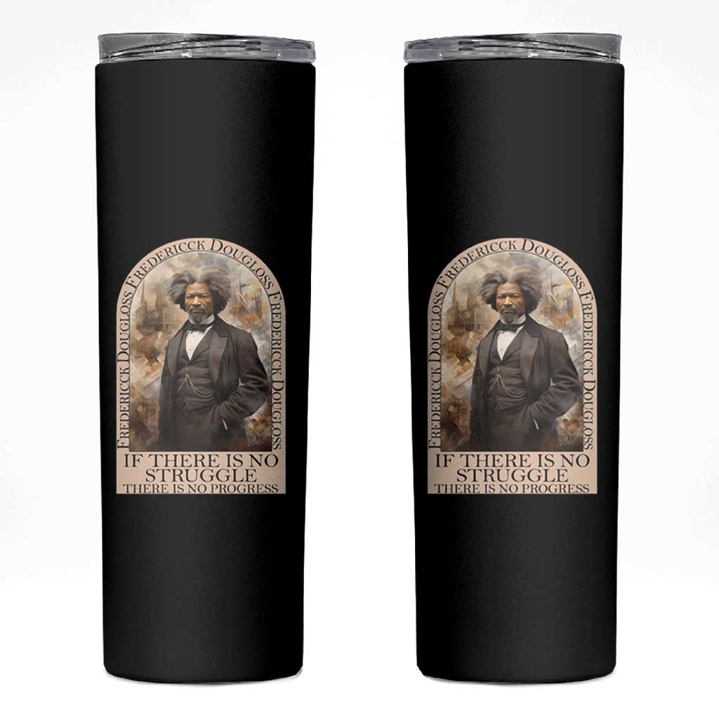 Frederick Douglass Skinny Tumbler If There Is No Struggle There Is No Progress Black History