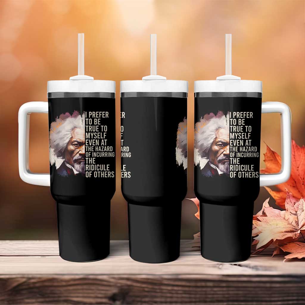 Frederick Douglass Tumbler With Handle I Prefer To Be True To Myself Even At The Hazaro Of Incurring The Ridicule Of Others Black History Month