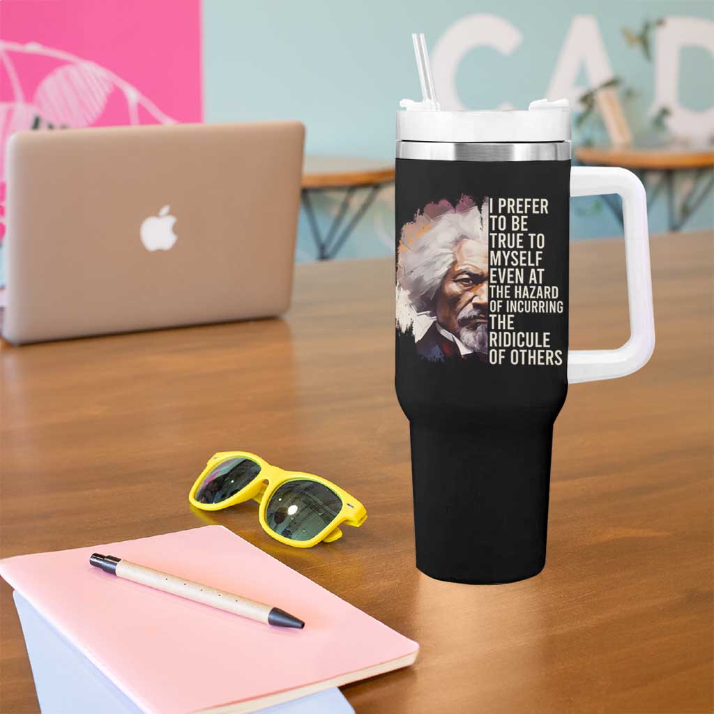 Frederick Douglass Tumbler With Handle I Prefer To Be True To Myself Even At The Hazaro Of Incurring The Ridicule Of Others Black History Month